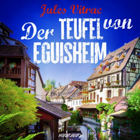 Hörbuch Der Teufel von Eguisheim von Jules Vitrac, gelesen von Sprecherin und Hörbuchsprecherin Lara Hoffmann